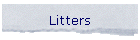 Litters